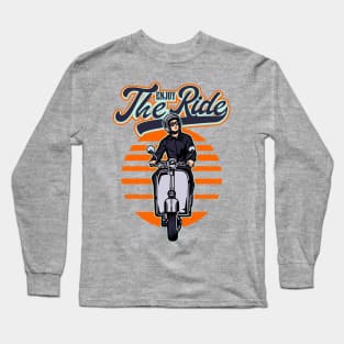 ENJOY THE SCOOTER RIDE Long Sleeve T-Shirt